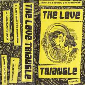 FLAC The Love Triangle - Tape #2