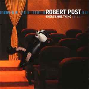 FLAC Robert Post - There's One Thing