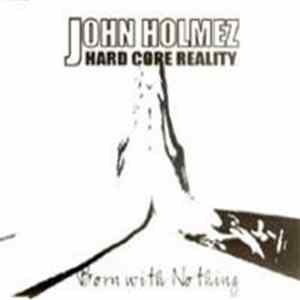 FLAC John Holmez - Born With Nothing