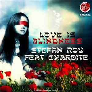 FLAC Stefan Rou Feat Charoite - Love Is Blindness