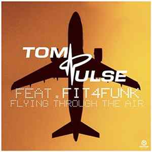 FLAC Tom Pulse Feat. Fit4Funk - Flying Through The Air