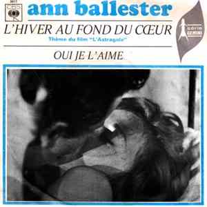 FLAC Ann Ballester - L’Hiver Au Fond Du Cœur (Thème Du Film "L'Astragale") / Oui Je L’aime