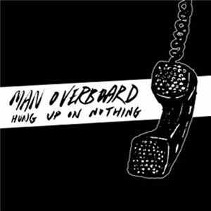 FLAC Man Overboard - Hung Up On Nothing