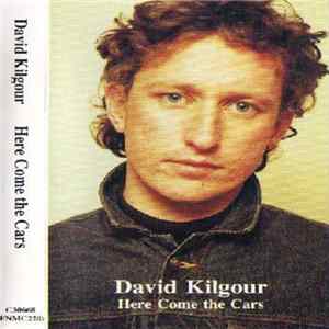 FLAC David Kilgour - Here Come The Cars