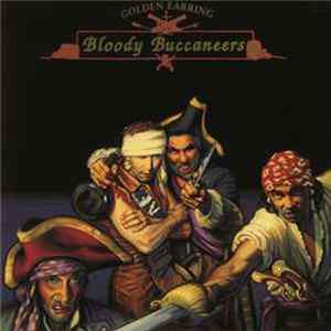 FLAC Golden Earring - Bloody Buccaneers