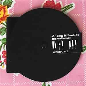 FLAC v. / Ultra Milkmaids - Drone+Unease