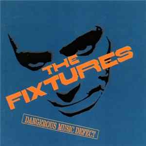 FLAC The Fixtures - Dangerous Music Defect