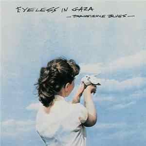 FLAC Eyeless In Gaza - Transience Blues