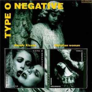 FLAC Type O Negative - Bloody Kisses / Christian Woman