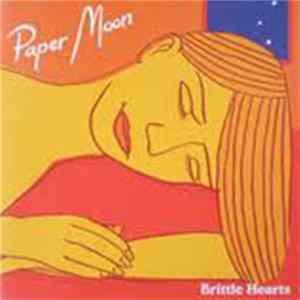 FLAC Paper Moon - Brittle Hearts