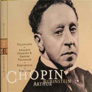 FLAC Chopin, Arthur Rubinstein - Polonaises, Andante Spianato & Grande Polonaise, Barcarolle, Berceuse