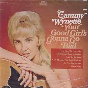 FLAC Tammy Wynette - Your Good Girl's Gonna Go Bad