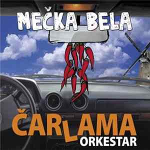 FLAC Čarlama Orkestar - Mečka Bela