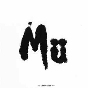 FLAC Joy/Disaster - Mü
