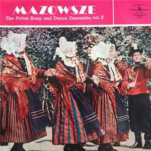 FLAC Mazowsze - The Polish Song And Dance Ensemble, Vol. 2