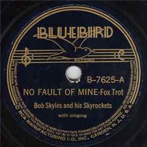 FLAC Bob Skyles And His Skyrockets - No Fault Of Mine / That's All There Is