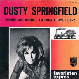 FLAC Dusty Springfield - Wishin' And Hopin' / Everyday I Have To Cry