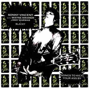 FLAC Sonny Vincent With Wayne Kramer, Jimmy Warwas + Blacky - Songs To Kick Your Ass By
