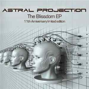 FLAC Astral Projection - The Blissdom EP 11th Anniversary Limited Edition