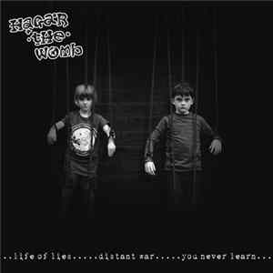 FLAC Hagar The Womb - Life Of Lies....Distant War....You Never Learn