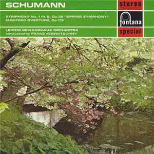 FLAC Schumann, Leipzig Gewandhaus Orchestra Conducted By Franz Konwitschny - Symphony No. 1 In B, Op.38 "Spring Symphony" / Manfred Overture, Op.115