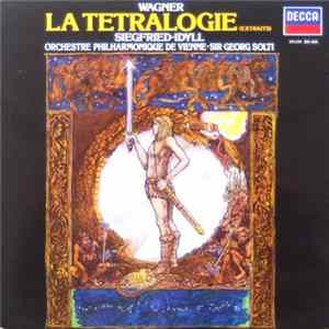 FLAC Wagner - Sir Georg Solti, Orchestre Philharmonique De Vienne - La Tétralogie (Extraits) / Siegfried-Idyll