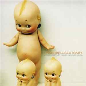 FLAC Tinkerbellslutbaby - Something That Holds You For Good