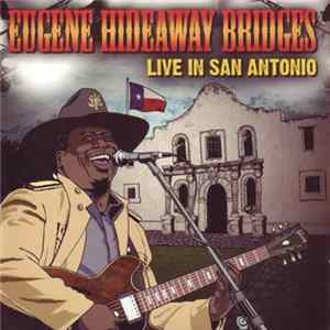 FLAC Eugene Hideaway Bridges - Live In San Antonio