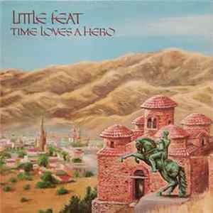 FLAC Little Feat - Time Loves A Hero