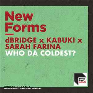 FLAC dBridge x Kabuki x Sarah Farina - Who Da Coldest?