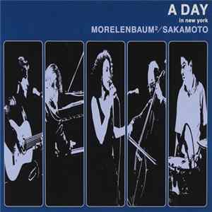 FLAC Morelenbaum² / Sakamoto - A Day In New York
