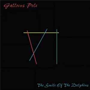 FLAC Gallows Pole - The Smile Of The Dolphins