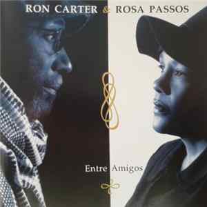 FLAC Ron Carter & Rosa Passos - Entre Amigos