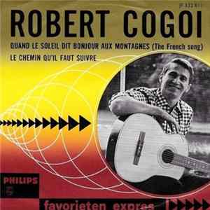 FLAC Robert Cogoi - Quand Le Soleil Dit Bonjour Aux Montagnes / Le Chemin Qu'Il Faut Suivre