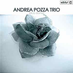 FLAC Andrea Pozza Trio - Blue Daniel