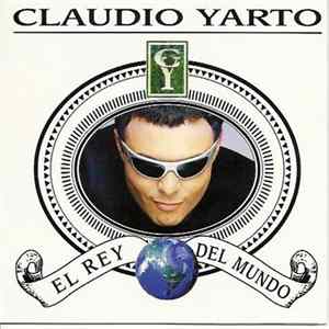 FLAC Claudio Yarto - El Rey Del Mundo