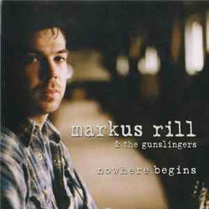 FLAC Markus Rill & The Gunslingers - Nowhere Begins