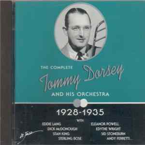 FLAC Tommy Dorsey And His Orchestra - The Complete Tommy Dorsey And His Orchestra 1928-1935