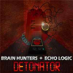 FLAC Brain Hunters + Echo Logic - Detonator