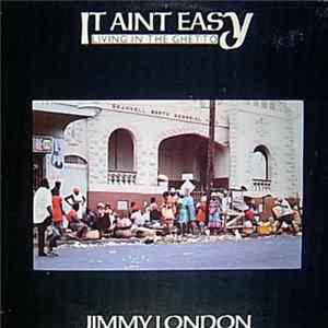 FLAC Jimmy London - It Aint Easy (Living In The Ghetto)