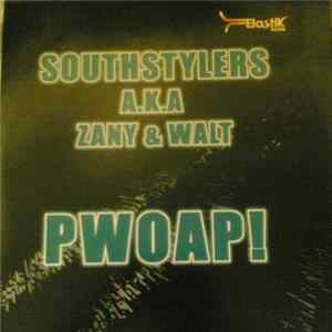FLAC Southstylers A.K.A Zany & Walt - Pwoap!