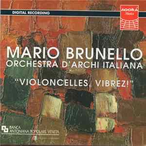 FLAC Mario Brunello, Orchestra D'Archi Italiana - "Violoncelles, Vibrez!"