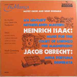 FLAC New York Pro Musica - XV Century Netherlands Masters: Heinrich Isaac - John Obrecht