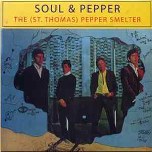 FLAC The (St. Thomas) Pepper Smelter - Soul & Pepper