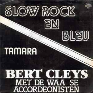 FLAC Bert Cleys Met De Wase Accordeonisten - Slow Rock En Bleu / Tamara