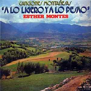 FLAC Esther Montes - Canciones Montañesas "Lo Ligero Y A Lo Pesao"