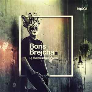 FLAC Boris Brejcha - DJ Mixes Single Tracks