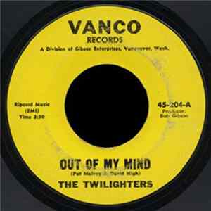 FLAC The Twilighters - Out Of My Mind / I Need Your Lovin
