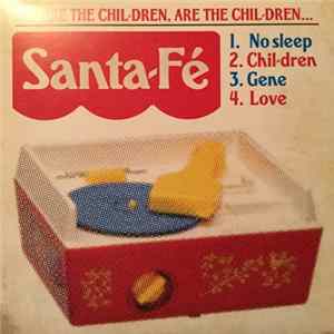 FLAC Santa-Fé - We Are The Chil-dren, Are The Chil-dren...