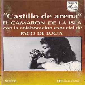 FLAC El Camaron De La Isla Con la Colaboración Especial de Paco De Lucia - Castillo De Arena